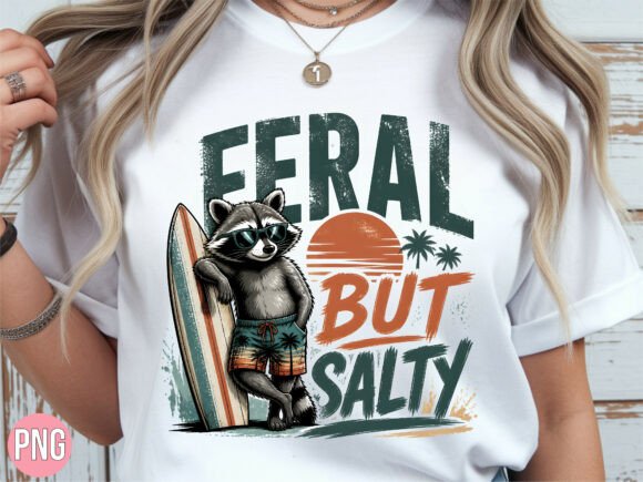 Feral but Salty PNG: Premium Design for POD Success